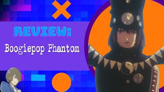 Review Boogiepop Phantom  Pop Culture Talk [upl. by Hersh]