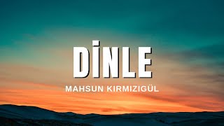 Mahsun Kırmızıgül  Dinle Sözleri amp Lyrics [upl. by Stanleigh]