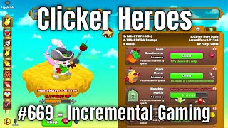 Clicker Heroes 669  Incremental Gaming [upl. by Michaella529]