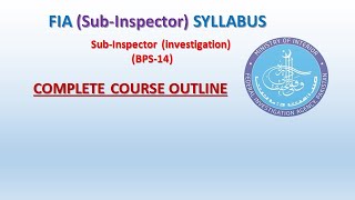 FIA SUB INSPECTOR INVESTIGATION BS14 COMPLETE SYLLABUS  SI INV COURSE OUTLINE [upl. by Attenol]