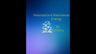 Resonance amp Resonance Energy by AJT Chemistry  Part I [upl. by Anilek]