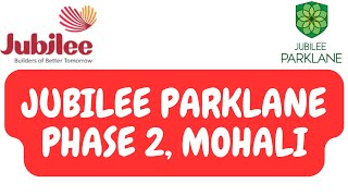 Jubilee Parklane Phase 2 Extension Sector 121 Mohali Plots in Jubilee RERA Approved jubileegroup [upl. by Atsirc]