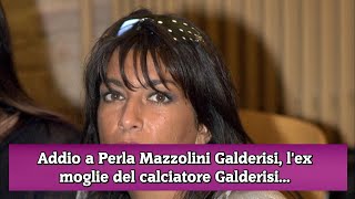 Addio a Perla Mazzolini Galderisi lex moglie del calciatore Galderisi [upl. by Ylurt]