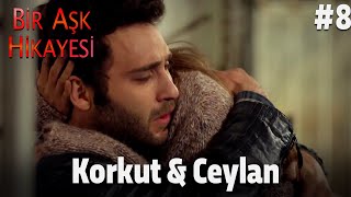 Baştan Sona Korkut amp Ceylan 8 [upl. by Tnairb698]