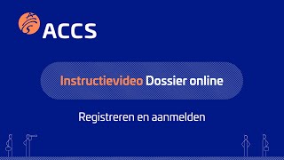 Instructievideo ACCS Dossier Online  Registreren en Aanmelden [upl. by Kathie965]