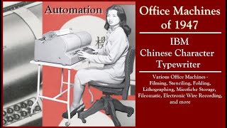 Office Automation amp Business Machines 1947 IBM Chinese Character Typewriter China full video [upl. by Llerrad]