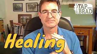 Healing  Tapping with Brad Yates [upl. by Scurlock]