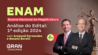 I ENAM  Exame Nacional da Magistratura  Análise do Edital 1ª edição 2024 [upl. by Kendy]