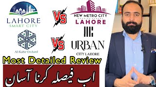 New Metro City Vs Urban City Lahore Vs Lahore Smart City Vs Alkabir orchard  Most Detailed Review [upl. by Leachim]