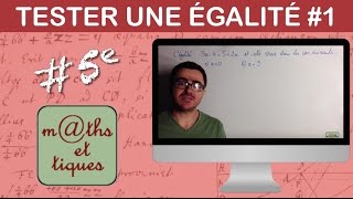 Tester une égalité  Cinquième [upl. by Haggi]