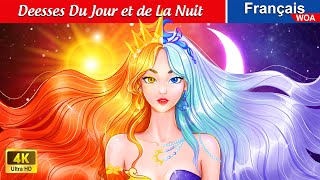 Déesses Du Jour et de La Nuit ☀️🌛 Contes De Fées Français 🌛 Fairy Tales  WOA  French Fairy Tales [upl. by Antoinette]