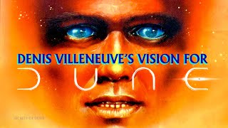 Denis Villeneuves Vision for DUNE [upl. by Claudie]