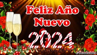 MENSAJE DE FELIZ AÑO NUEVO 2024 ✨🌹💝HAPPY NEW YEAR 2024🍄NOCHEVIEJA🎉HERMOSO MENSAJE DE AÑO NUEVO [upl. by Aicertal]