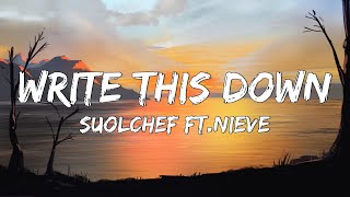 SoulChef  Write This Down Ft Nieve Lyrics [upl. by Dragelin]