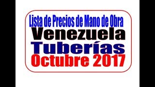 Venezuela Tuberías tabulador de Precios de mano de obra [upl. by Bathelda500]