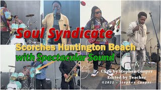 Soul Syndicate Scorches Huntington Beach with Spectacular Sound [upl. by Kelda]