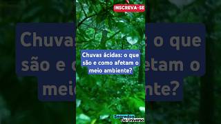 Chuvas ácidas o que são e como afetam o meio ambiente [upl. by Les]