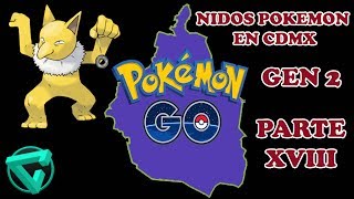 Nidos POKEMON GO CDMX 2 Gen 31 de Mayo Parte 18  Mexico DF [upl. by Naitsirt]