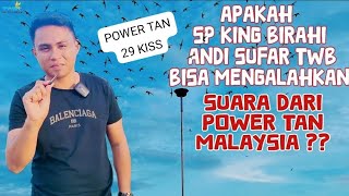 Apakah Suara SP KING BIRAHI bisa mengalahkan rekor 29 kis dari power tan MALAYSIA [upl. by Iams]