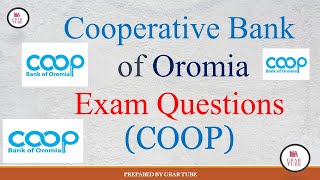 የኦሮሚያ ህብረት ስራ ባንክ ጥያቄዎች  Cooperative Bank of Oromia exam question COOP [upl. by Nlyak911]