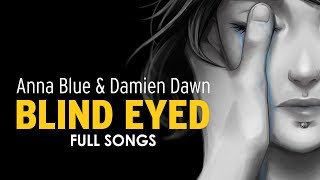 Anna Blue amp DamienDawn  Blind Eyed Full Songs [upl. by Leonardi]