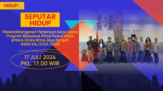 SEPUTAR HIDUP Penandatanganan PKS Program Beasiswa antara Unika Atma Jaya dengan ASAK KAJ 20242028 [upl. by Wattenberg]