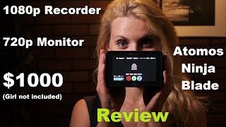 Atomos Ninja Blade MonitorRecorder Review [upl. by Neilson]