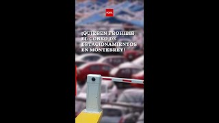 Quieren prohibir el cobro de estacionamientos en centros comerciales de Nuevo León [upl. by Ydnirb]