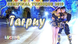 TARPUY SEMIFINAL TUNDIQUE DE ORO 2019 [upl. by Nue521]