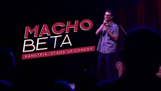 MACHO BETA  Stand Up Comedy  Nanutria [upl. by Ahsert]