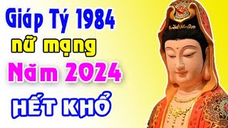 HƯỞNG TRỌN LỘC TRỜI tuổi Giáp Tý 1984 năm 2024 nữ mạng [upl. by Philemol]