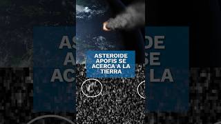 ¿Qué se sabe de Apofis uno de los asteroides más peligrosos para la Tierra shorts [upl. by Doran]