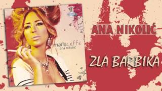 Ana Nikolic  Zla barbika  Audio 2010 HD [upl. by Yate]