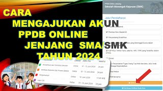 CARA MENGAJUKAN AKUN PPDB ONLINE JENJANG SMA DAN SMK TAHUN 2024 [upl. by Saticilef]