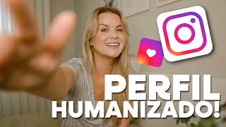 COMO TER PERFIL HUMANIZADO NO INSTAGRAM  Deixe seu perfil mais interessante e venda mais [upl. by Sukin]