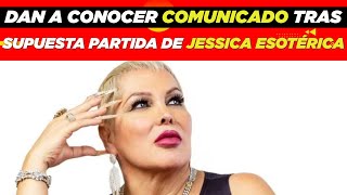 Dan a conocer comunicado tras supuesta partida de Jessica Esotérica😱 [upl. by Lzeil]