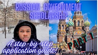 Russian Government scholarship 20242025 Part 1 [upl. by Elreath925]