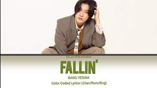 BANG YEDAM Fallin Color Coded Lyrics HanRomEng [upl. by Otineb]