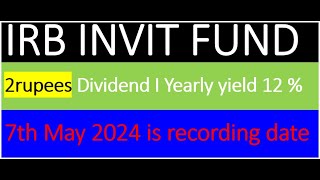 IRB INVIT FUND 2 rs dividend amp record date 07 May 2024 [upl. by Anagrom979]