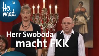 CoupletAG  Herr Swoboda macht FKK  BrettlSpitzen IV  BR Heimat [upl. by Groos]