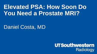 Elevated PSA How Soon Do You Need a Prostate MRI [upl. by Annissa319]