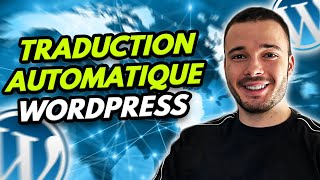 Le meilleur plugin pour TRADUIRE votre site WordPress automatiquement et avoir un site multilingue [upl. by Annabel]