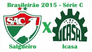 Salgueiro 1 x 1 Icasa  Brasileirão 2015 Série C  Jogo Completo [upl. by Ahsiuqat]