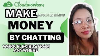 Earn Money Chatting Online As A Chat Moderator With Cloudworkers Work Remotely [upl. by Dirgni]