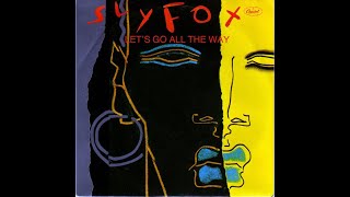 Sly Fox  Lets Go All The Way 1985 Funky Purrfection Version [upl. by Ogilvie]