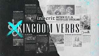 Kingdom Verbs Inherit Matthew 253146 Pastor Elise Strickland [upl. by Kumar]