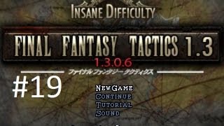 Final Fantasy Tactics 13 Mod Walkthrough 19 Mustadio Needs To Learn How To 13 [upl. by Oirretna]