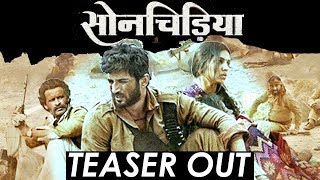 SONCHIRIYA  TEASER  SUSHANT SINGH RAJPUT BHUMI PEDNEKAR MANOJ VAJPAYEE [upl. by Lesslie]