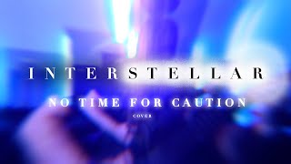 Interstellar  No Time For Caution  Guitar Cover [upl. by Kieffer]