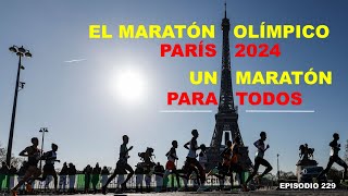 UN MARATÓN PARA TODOS EL MARATÓN OLÍMPICO PARIS 2024 [upl. by Brigitte]